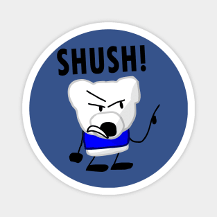 Shush! Magnet